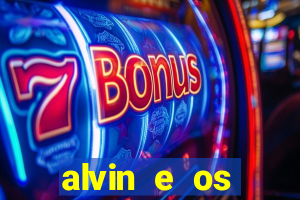 alvin e os esquilos 3 filme completo dublado download